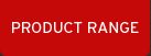 PRODUCT RANGE
